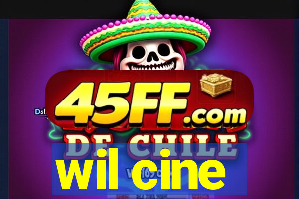wil cine